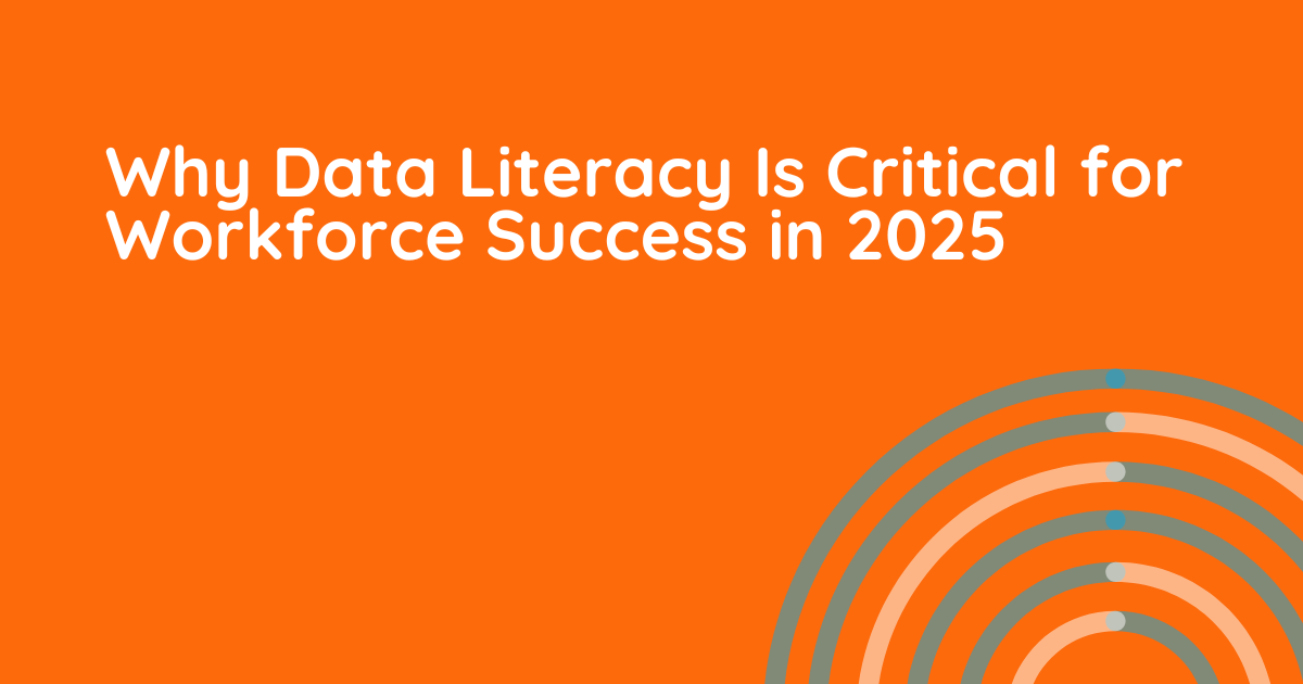 Data Literacy is Essential for Workforce Success